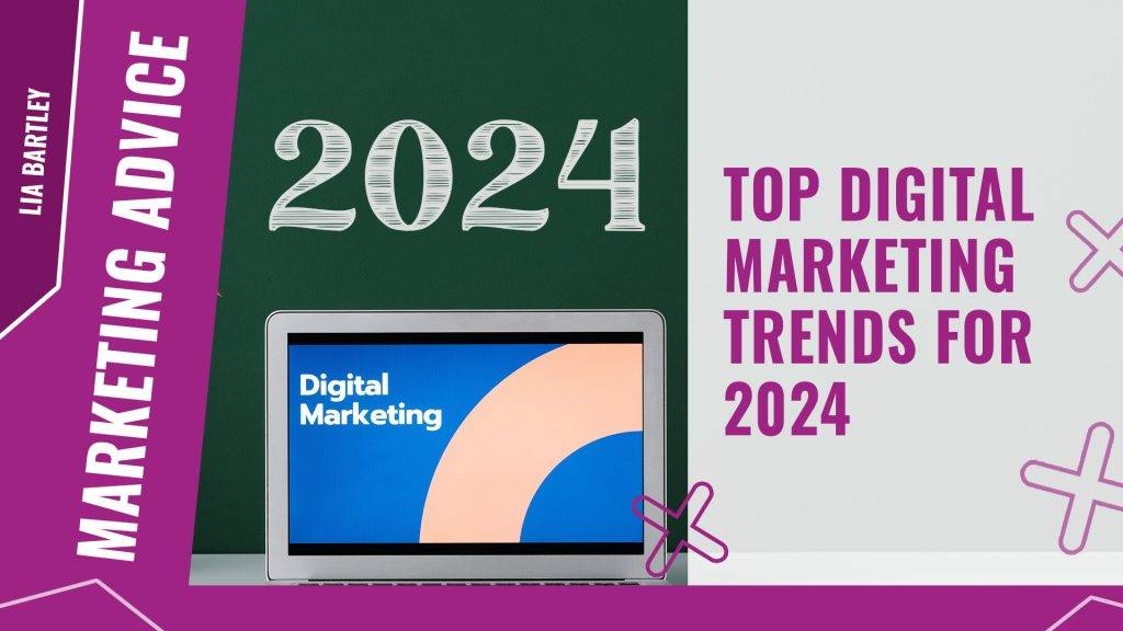 Top digital marketing trends for 2024 | Engage Web