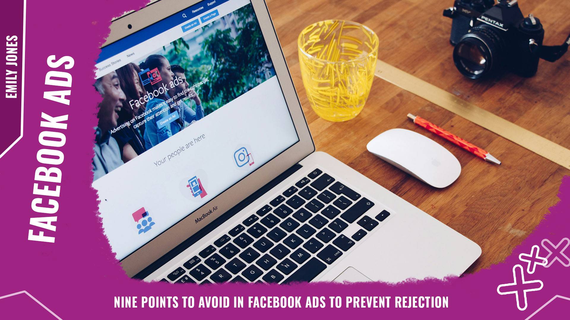 Nine points to avoid in Facebook Ads to prevent rejection