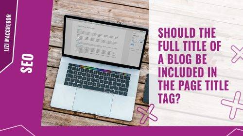 Should the full title of a blog be included in the page title tag