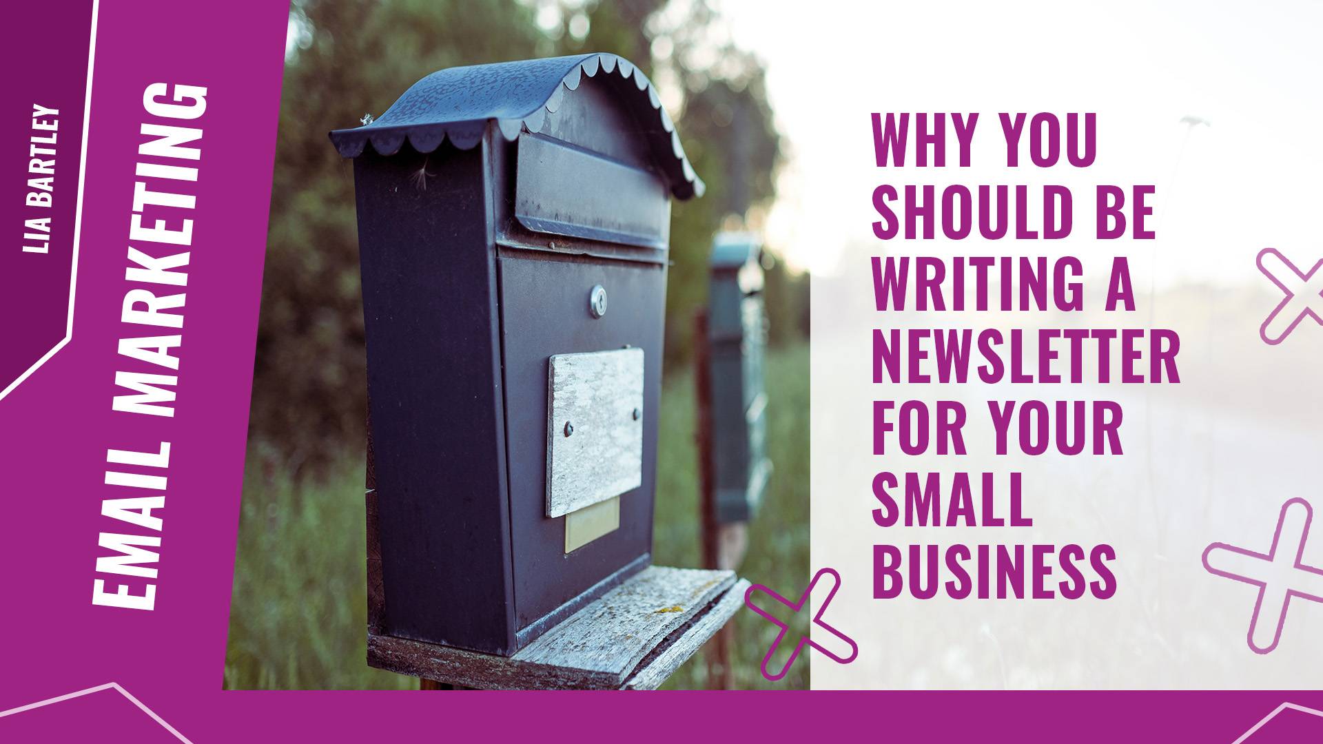 Why you SHOULD be writing a newsletter for your small business
