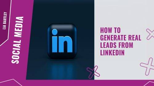 How to generate real leads from LinkedIn