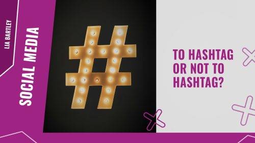 To hashtag or not to hashtag