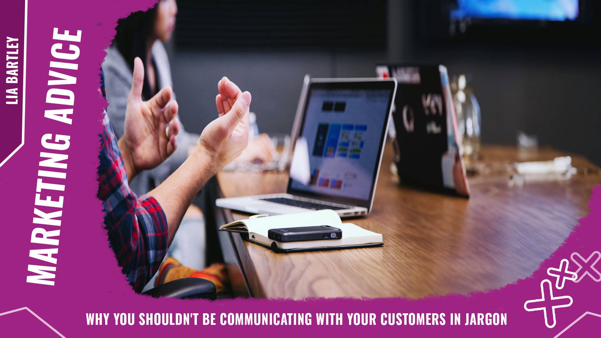 Why you SHOULDN'T be communicating with your customers in jargon Background