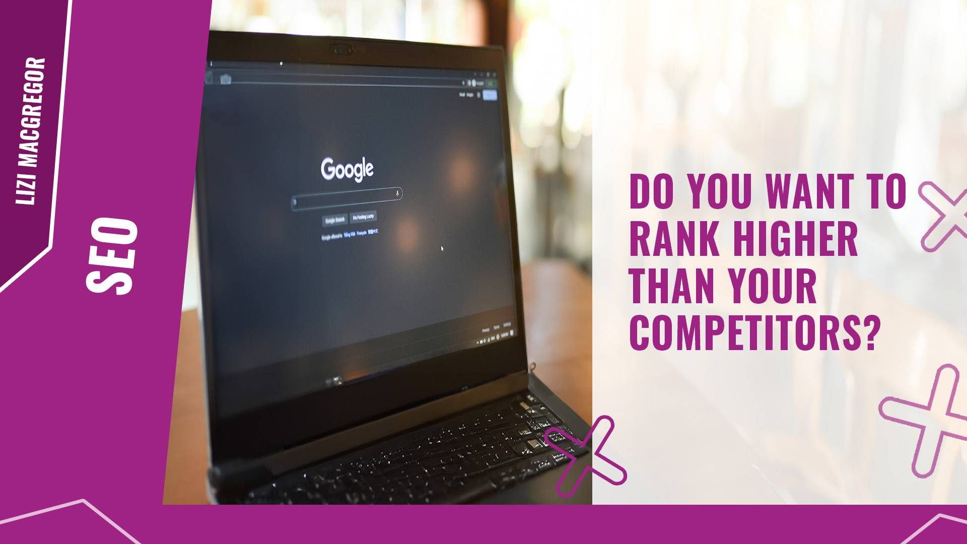 Do you want to rank higher than your competitors
