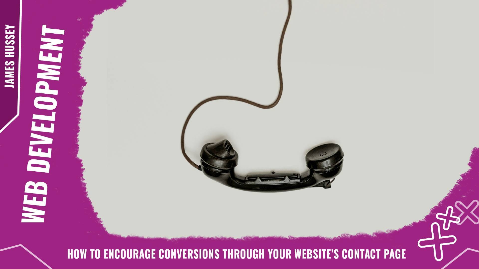 How to encourage conversions through your website’s Contact page Background