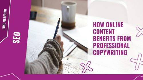 How online content benefits from professional copywriting