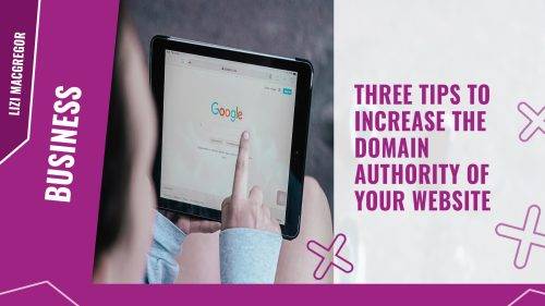 Three tips to increase the domain authority of your website
