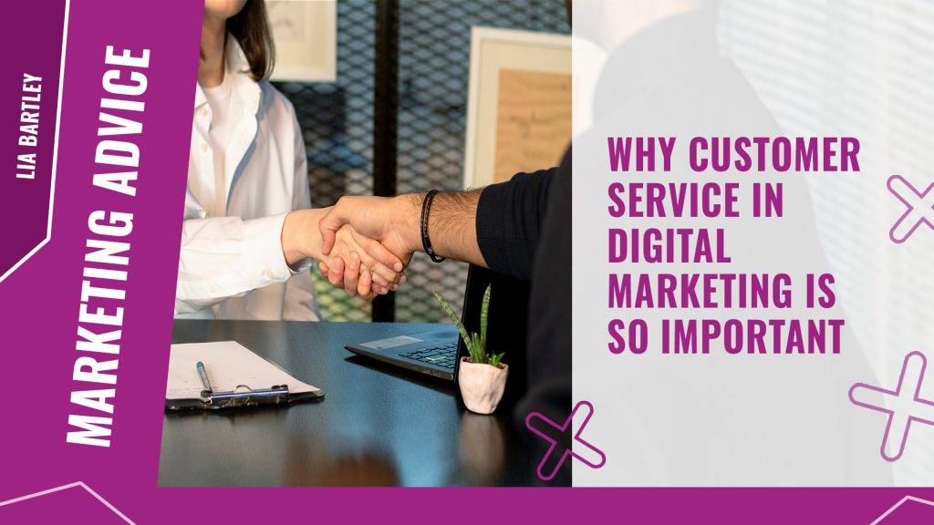 Why customer service in digital marketing is so important | Engage Web