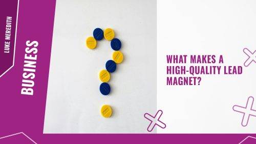 What makes a high quality lead magnet