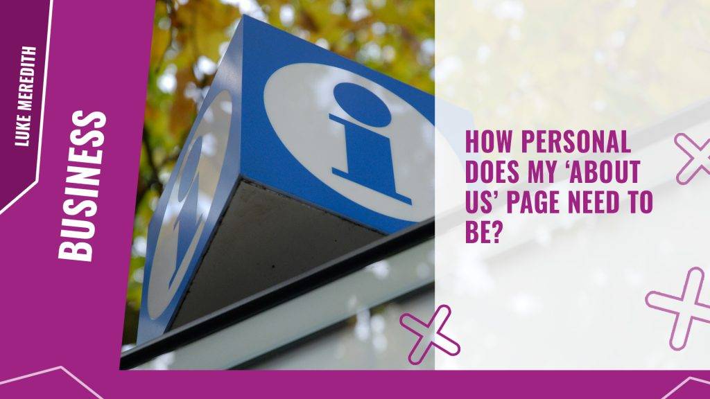 How personal does my ‘About Us’ page need to be