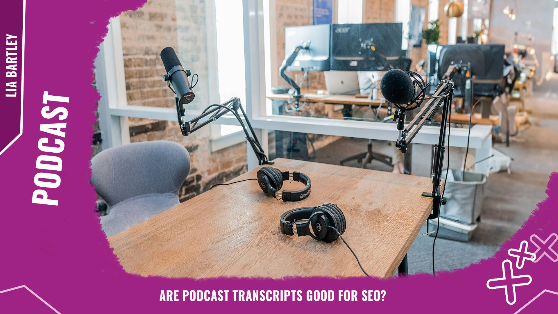 Are podcast transcripts good for SEO Background
