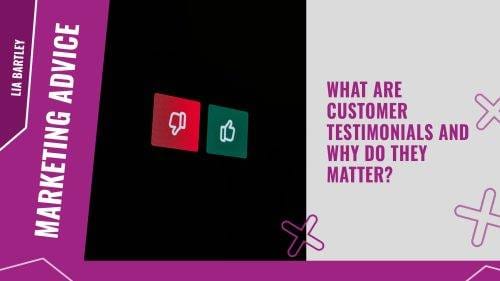 What are customer testimonials and why do they matter