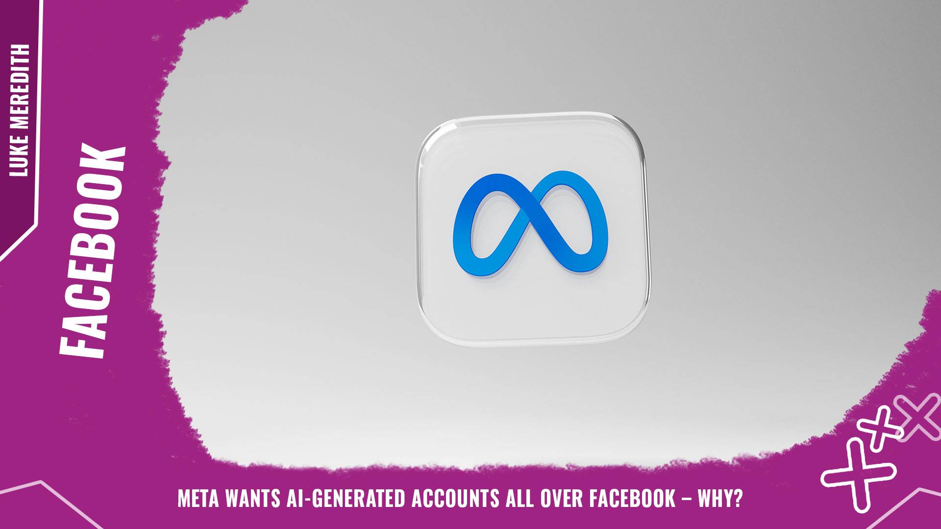 Meta wants AI generated accounts all over Facebook – why Background