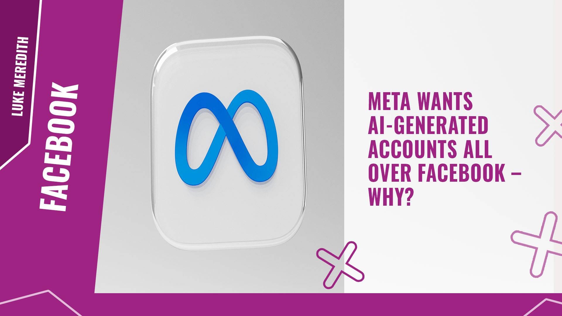 Meta wants AI generated accounts all over Facebook – why