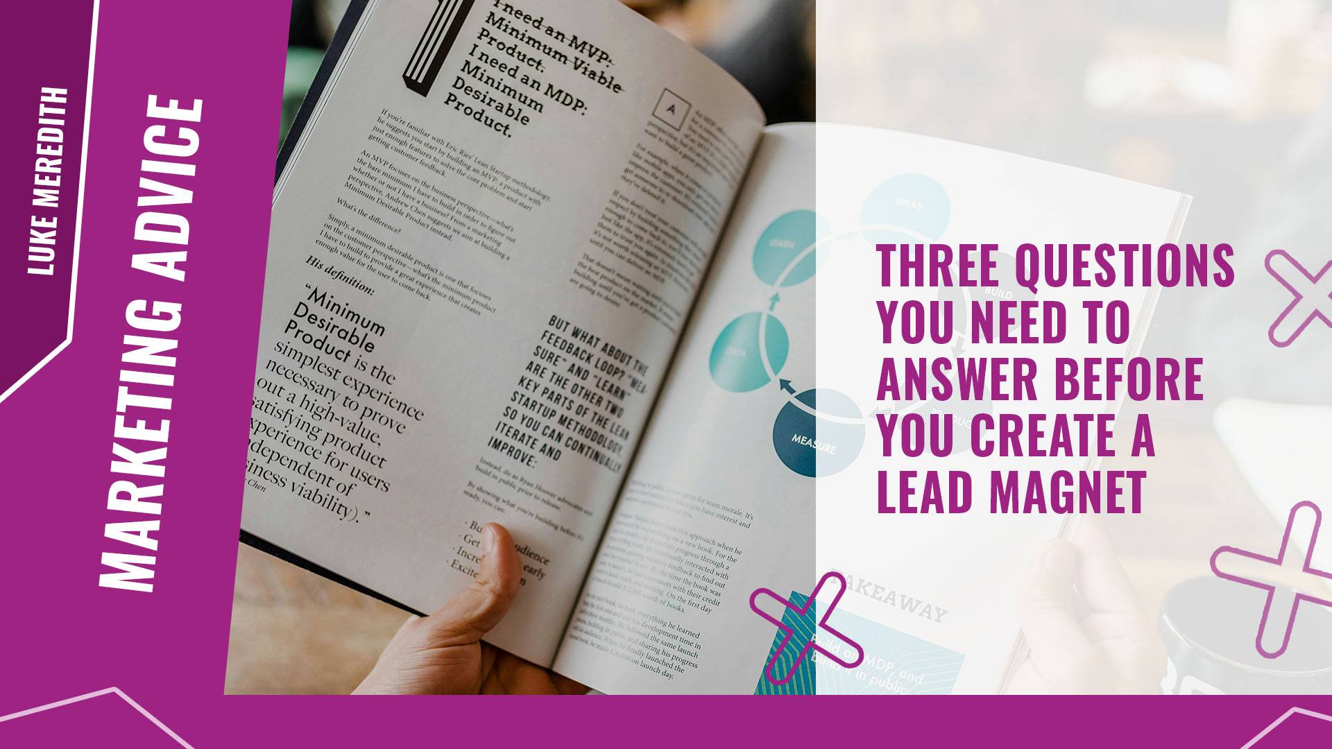 Three questions you need to answer before you create a lead magnet