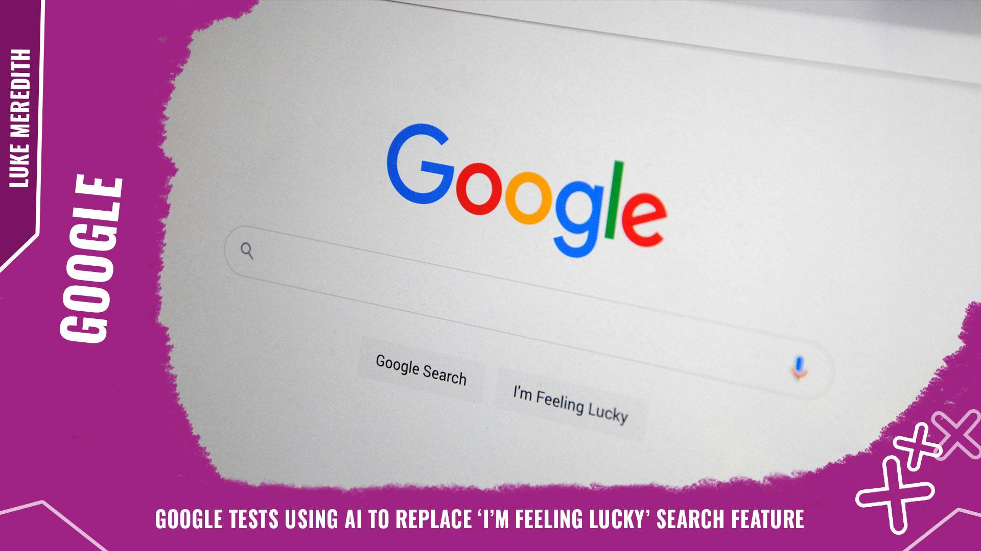 Test Lucky Google tests using AI to replace ‘I’m Feeling Lucky’ search feature ...